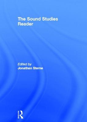 The Sound Studies Reader (Hardcover)