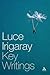 Luce Irigaray: Key Writings
