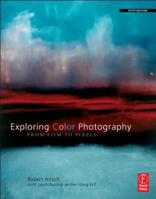 Exploring Color Photography: From Film to Pixels (Paperback)