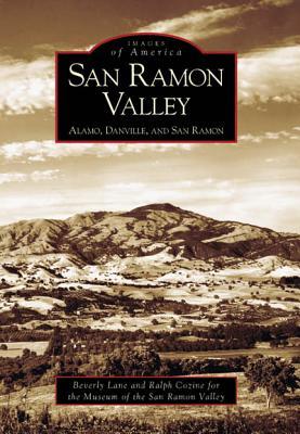 San Ramon Valley: Alamo, Danville, and San Ramon (Images of America: California)