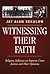 Witnessing Their Faith by Jay Alan Sekulow