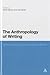 The Anthropology of Writing...
