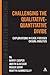 Challenging the Qualitative-Quantitative Divide: Explorations in Case-focused Causal Analysis (Continuum Research Methods, 1)