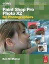 Paint Shop Pro Photo X2 for Photographers Paint Shop Pro Photo X2 for Photographers
