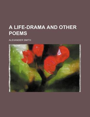 A Life-Drama and Other Poems