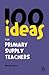 100 Ideas for Supply Teache...