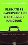 Ultimate FE Leadership and Management Handbook (Essential FE Toolkit)