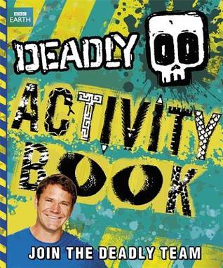Steve Backshall's Deadly series: Deadly Activity Book