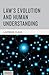 Law's Evolution and Human Understanding