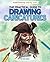 The Practical Guide to Drawing Caricatures (Great Drawing Step-by-step)