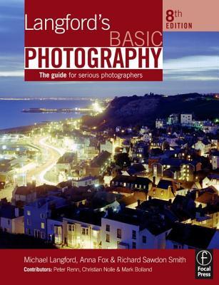 Langford's Basic Photography: The guide for serious photographers (Paperback)