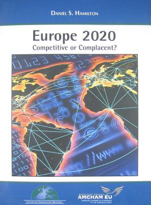 Europe 2020: Competitive or Complacent?