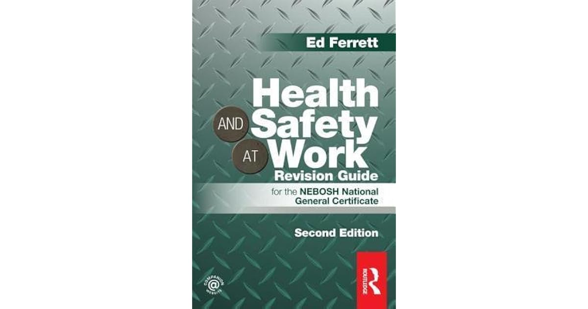 Health and Safety at Work Revision Guide For the Nebosh National