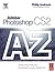 Adobe Photoshop CS2 A - Z: Tools and features illustrated ready reference
