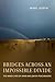 Bridges across an Impossible Divide: The Inner Lives of Arab and Jewish Peacemakers
