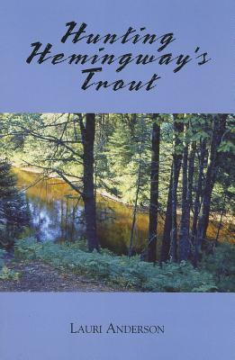 Hunting Hemingway's Trout