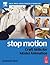 Stop Motion: Craft Skills for Model Animation (Focal Press Visual Effects and Animation)