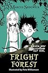 Fright Forest (Elf Girl and Raven Boy #1)