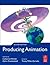 Producing Animation