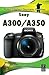 Sony A300/A350: Focal Digital Camera guides