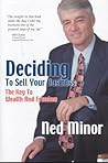 Deciding to Sell Your Business: The Key to Wealth and Freedom Deciding to Sell Your Business: The Key to Wealth and Freedom
