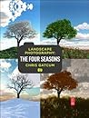 Landscape Photography: Four Seasons