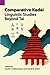 Comparative Kadai: Linguistic Studies Beyond Tai (SIL International and the University of Texas at Arlington Publications in Linguistics, vol. 86)