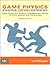 Game Physics Engine Development by Ian Millington