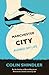 Manchester City Ruined My Life by Colin  Shindler