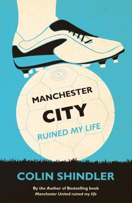 Manchester City Ruined My Life (Hardcover)