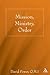 Mission, Ministry, Order: Reading the Tradition in the Present Context