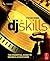 DJ Skills: The essential gu...