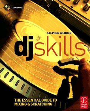 DJ Skills: The essential guide to Mixing and Scratching (Paperback)