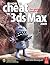 How to Cheat in 3ds Max 2009: Get Spectacular Results Fast (How to Cheat in)