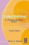 Video Editing: A Postproduction Primer Video Editing: A Postproduction Primer