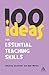 100 Ideas for Essential Teaching Skills (Continuum One Hundreds)