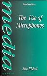 Use of Microphones (Media Manuals) Use of Microphones (Media Manuals)