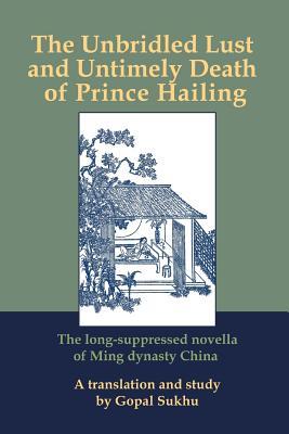 The Unbridled Lust and Untimely Death of Prince Hailing (Paperback)