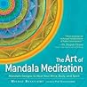 The Art of Mandala Meditation by Michal Beaucaire
