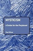 Mysticism: A Guide for the Perplexed
