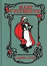 Mary of Plymouth (Lost Classics Book Company) Mary of Plymouth (Lost Classics Book Company)