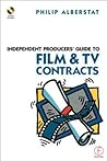 Independent Producers' Guide to Film and TV Contracts