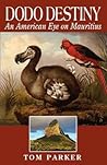 Dodo Destiny: An American Eye On Mauritius