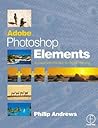 Adobe Photoshop Elements: A Visual Introduction to Digital Imaging Adobe Photoshop Elements: A Visual Introduction to Digital Imaging