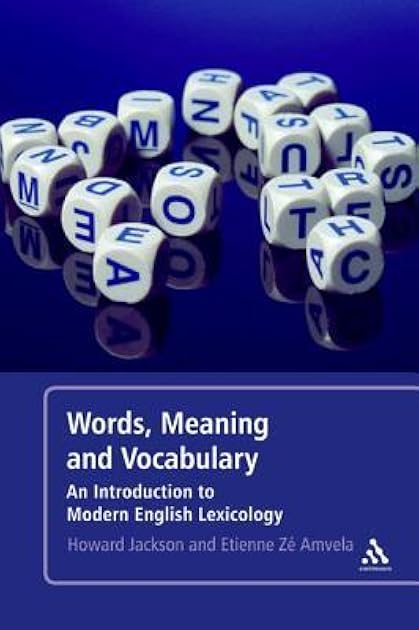 Words, Meaning and Vocabulary: An Introduction to Modern English Lexicology