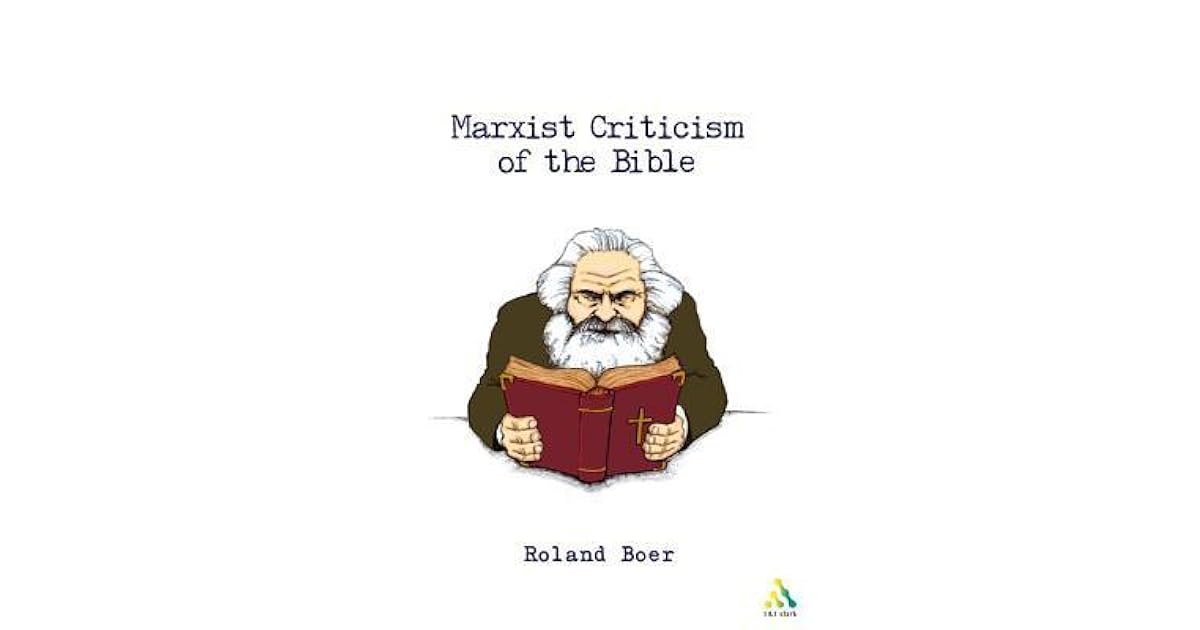 Marxist Criticism of the Bible A Critical Introduction to Marxist Literary Theory and the Bible