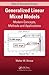 Generalized Linear Mixed Models: Modern Concepts, Methods and Applications (Chapman & Hall/CRC Texts in Statistical Science)