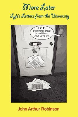 More Later: Lyle's Letters from the University