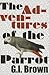 The Adventures of the Parrot by G.I. Brown