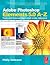Adobe Photoshop Elements 5.0 A-Z: Tools and features illustrated ready reference